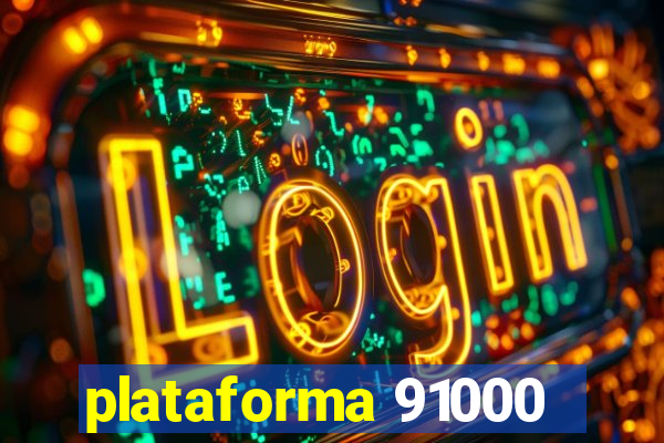 plataforma 91000